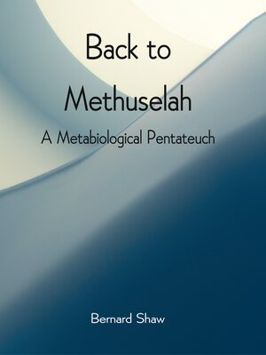 cover image of Back To Methuselah